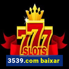 3539.com baixar